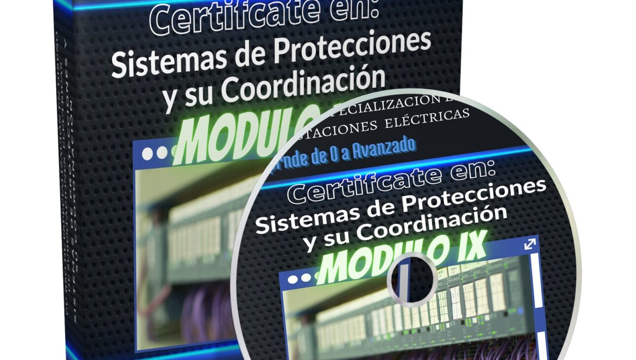 Módulo IX : Sistemas de Protecciones y su Coordinación.