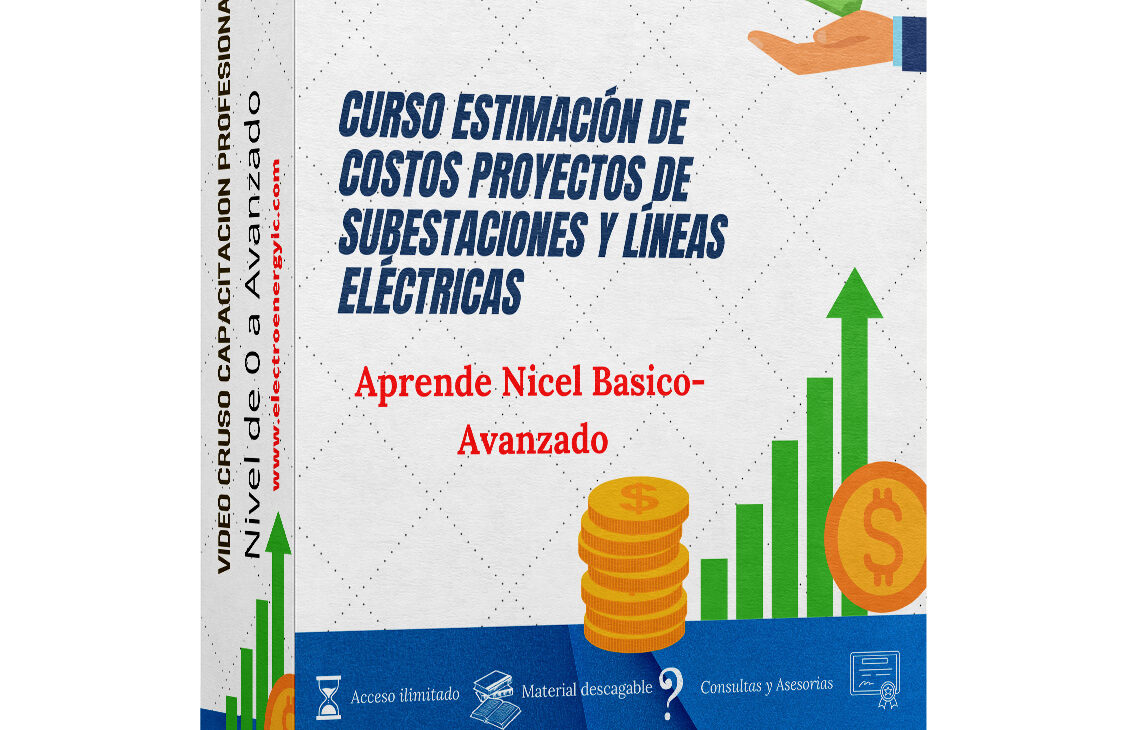 CURSO ESTIMACIÓN DE COSTOS PROYECTOS DE SUBESTACIONES Y LÍNEAS ELÉCTRICAS.