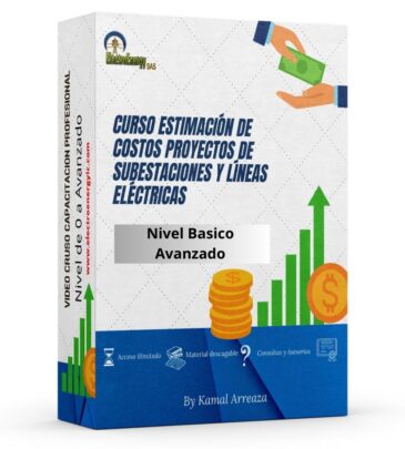 CURSO ESTIMACIÓN DE COSTOS PROYECTOS DE SUBESTACIONES Y LÍNEAS ELÉCTRICAS ACCESO EXCLUSIVO