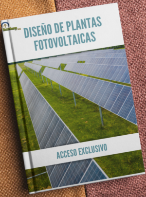 DISEÑO DE PLANTAS FOTOVOLTAICAS (Acceso Exclusivo Revergy)