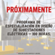 Programa de Especialización en Diseño de Subestaciones Eléctricas  Duración total: 100 horas