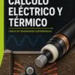Módulo IV – Cálculo Eléctrico y Térmico de Líneas de Transmisión Subterráneas